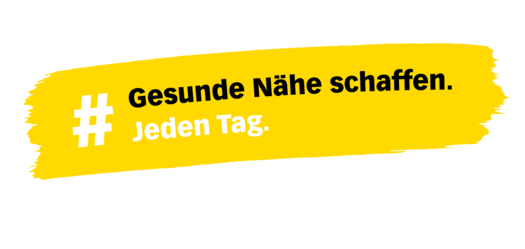 Banner der Kampagne mit der Aufschrift "Gesunde Nähe schaffen. Jeden Tag."
